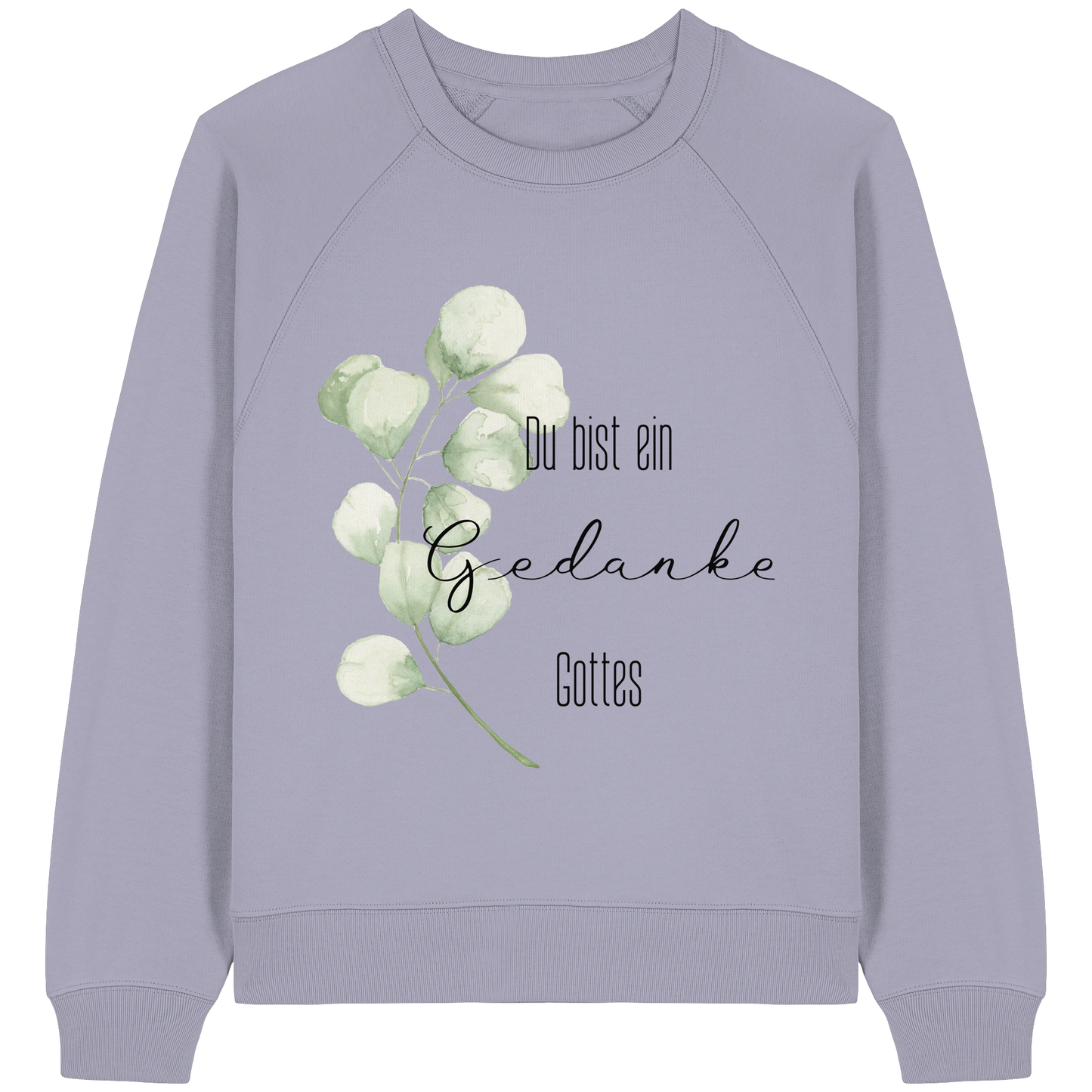 Du bist ein Gedanke Gottes - Womens Organic Raglan Sweatshirt - wertvoll und geliebt