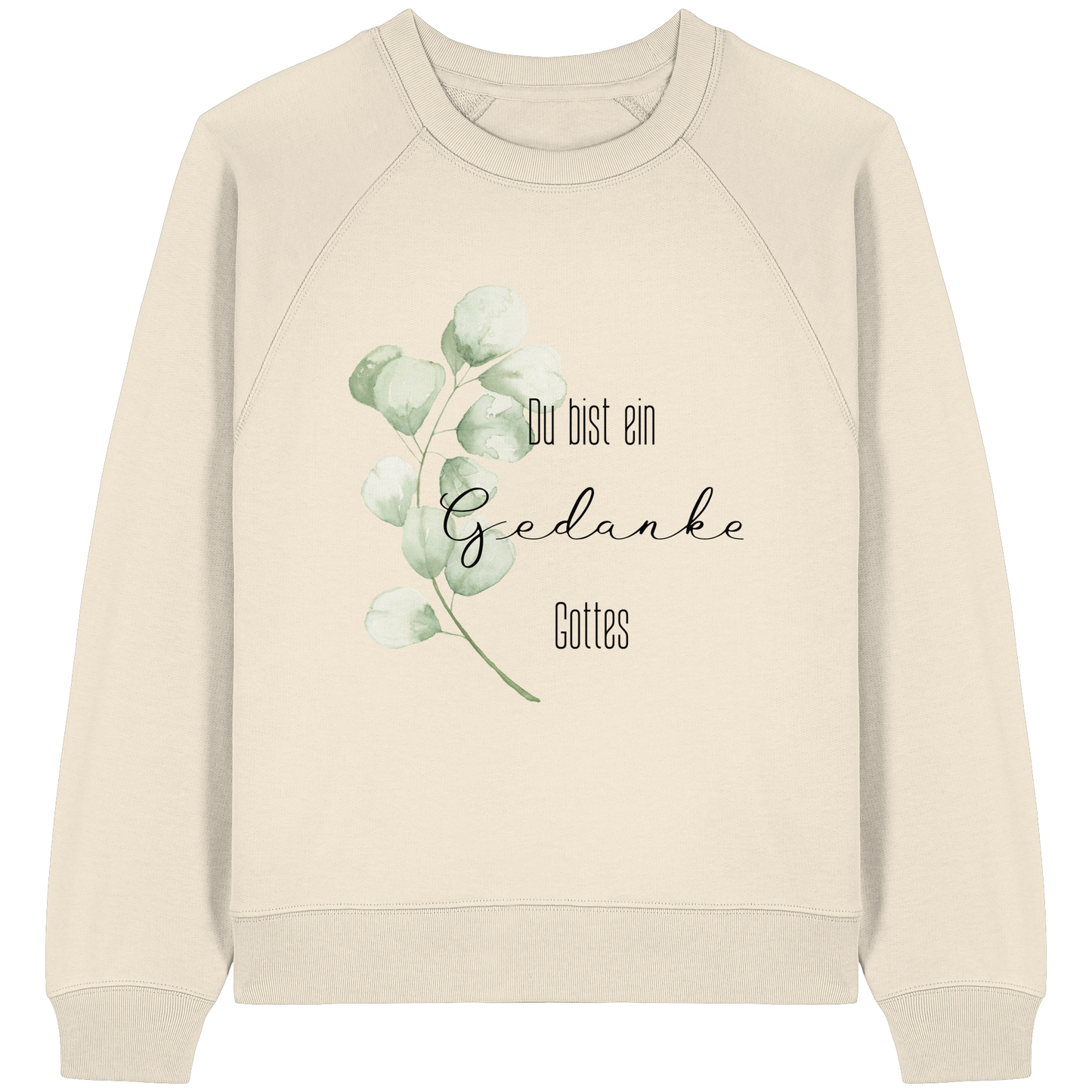 Du bist ein Gedanke Gottes - Womens Organic Raglan Sweatshirt - wertvoll und geliebt