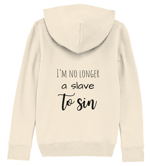 I´m no longer a slave to sin - Kids Organic Hoodie - wertvoll und geliebt 