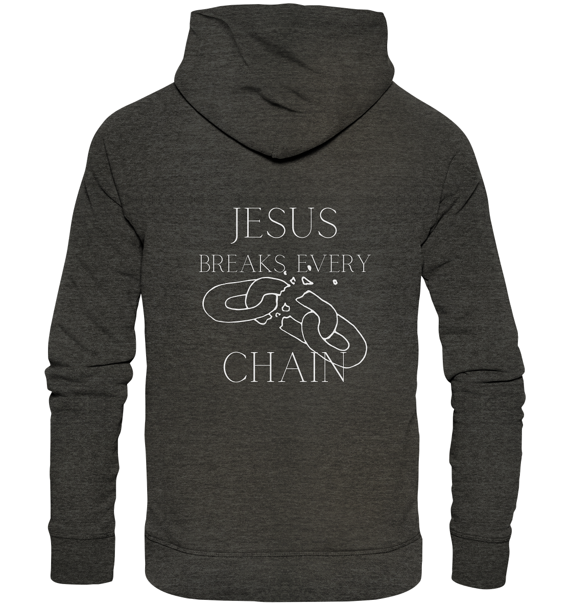 Jesus breaks every chain - Organic Basic Hoodie - wertvoll und geliebt 