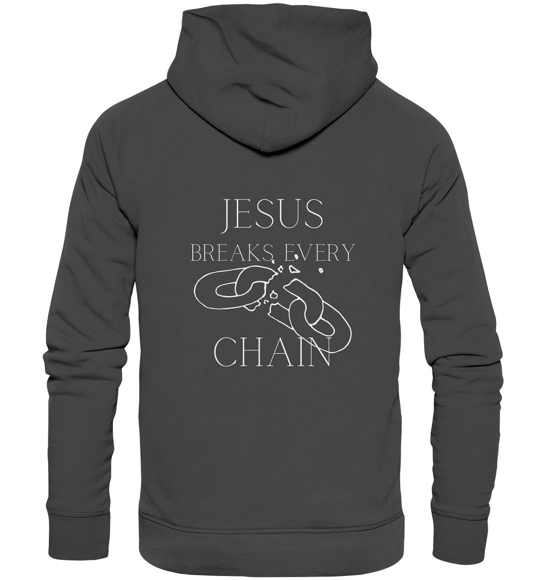 Jesus breaks every chain - Organic Basic Hoodie - wertvoll und geliebt 