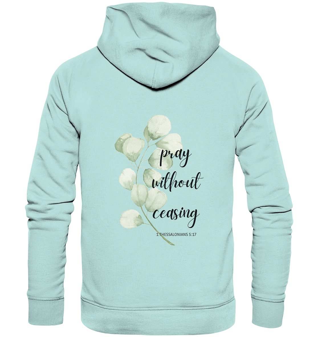 pray without ceasing - Organic Basic Hoodie - wertvoll und geliebt 