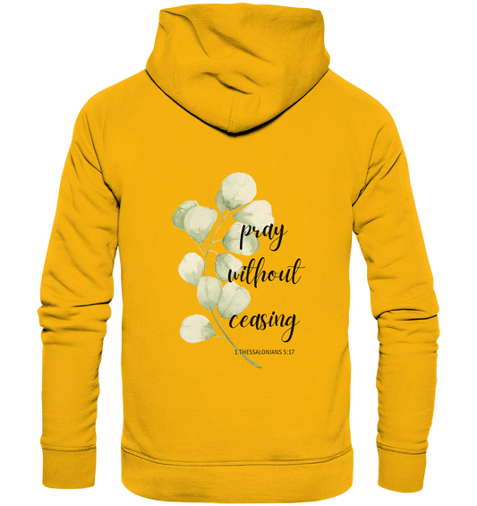pray without ceasing - Organic Basic Hoodie - wertvoll und geliebt 