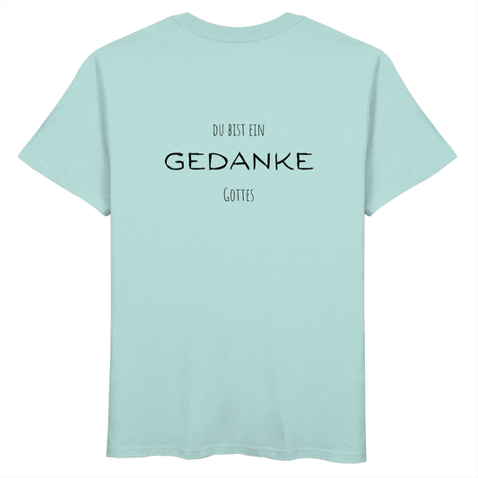 Du bist ein Gedanke Gottes - Organic Basic Shirt - wertvoll und geliebt 
