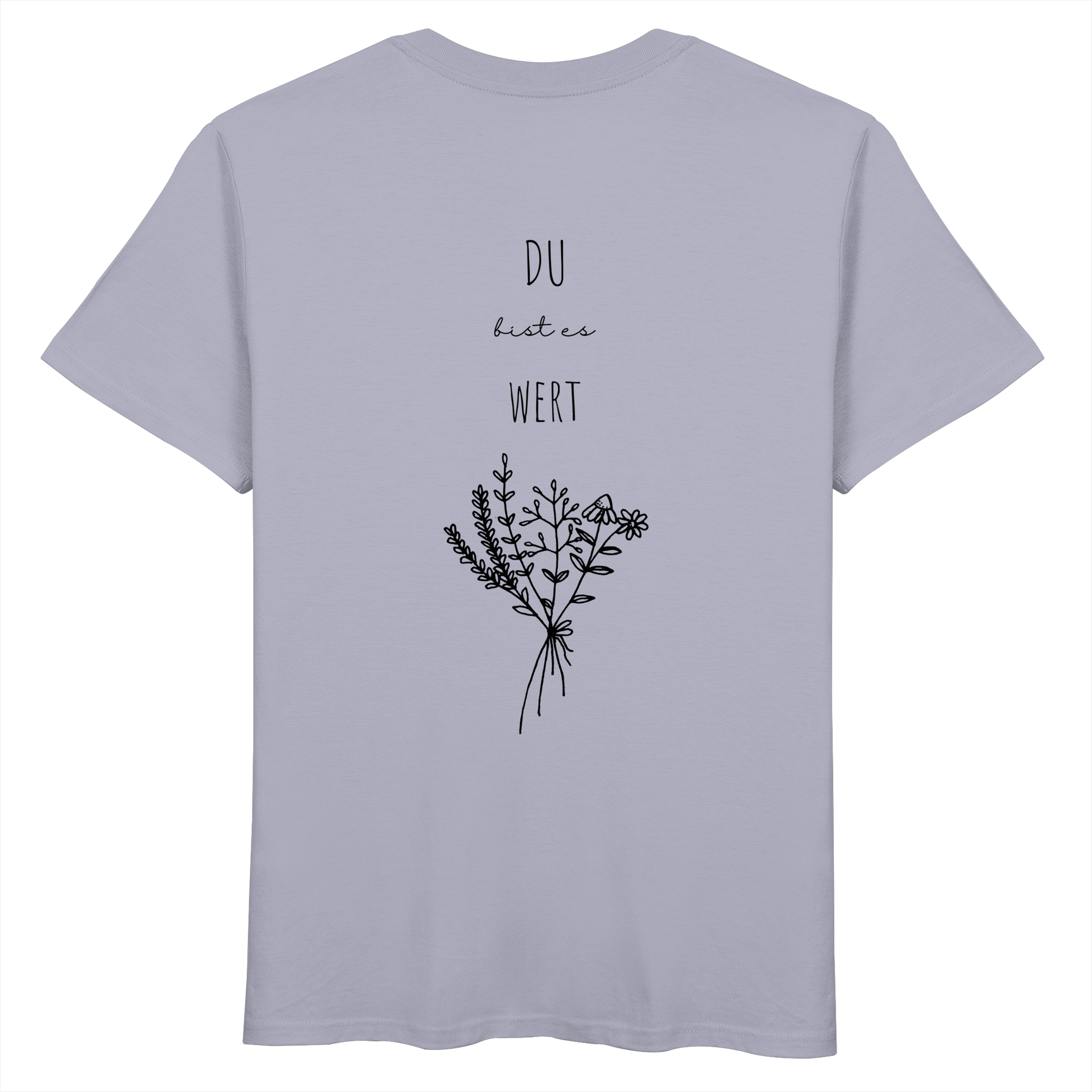 Du bist es wert - Organic Basic Shirt - wertvoll und geliebt 
