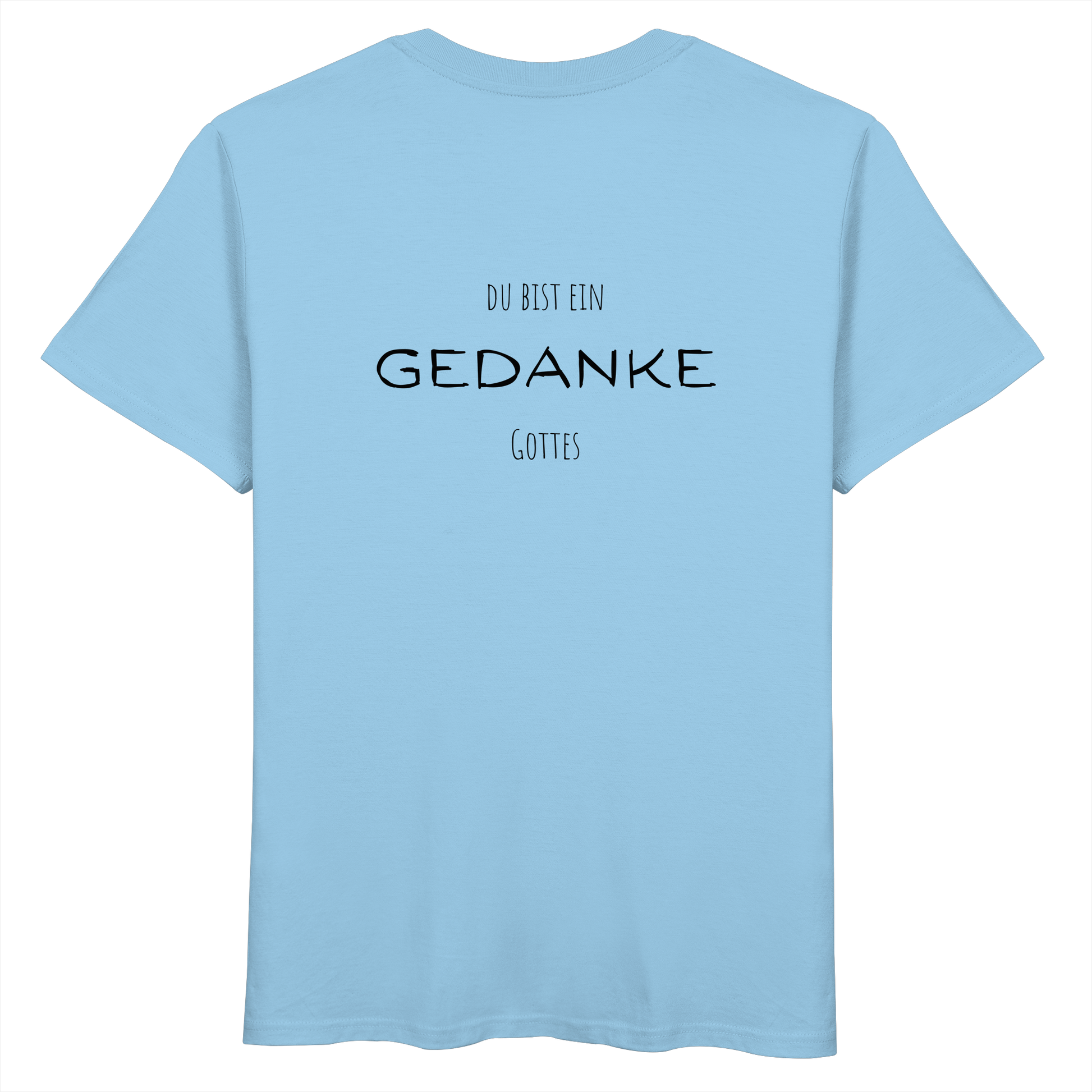 Du bist ein Gedanke Gottes - Organic Basic Shirt - wertvoll und geliebt 