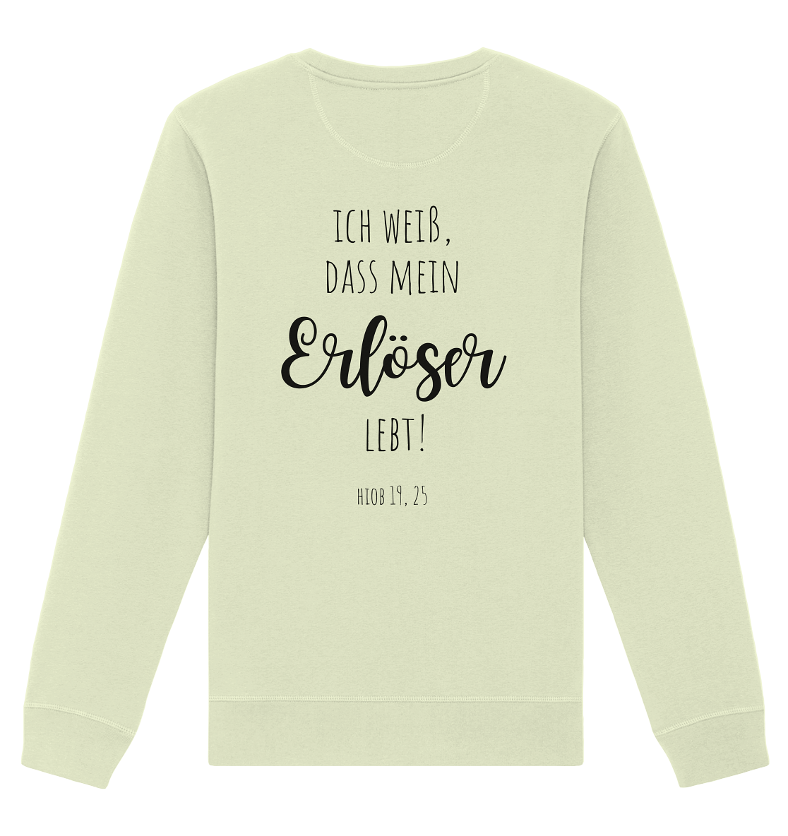 Ich weiß, dass mein Erlöser lebt - Organic Basic Unisex Sweatshirt - wertvoll und geliebt 