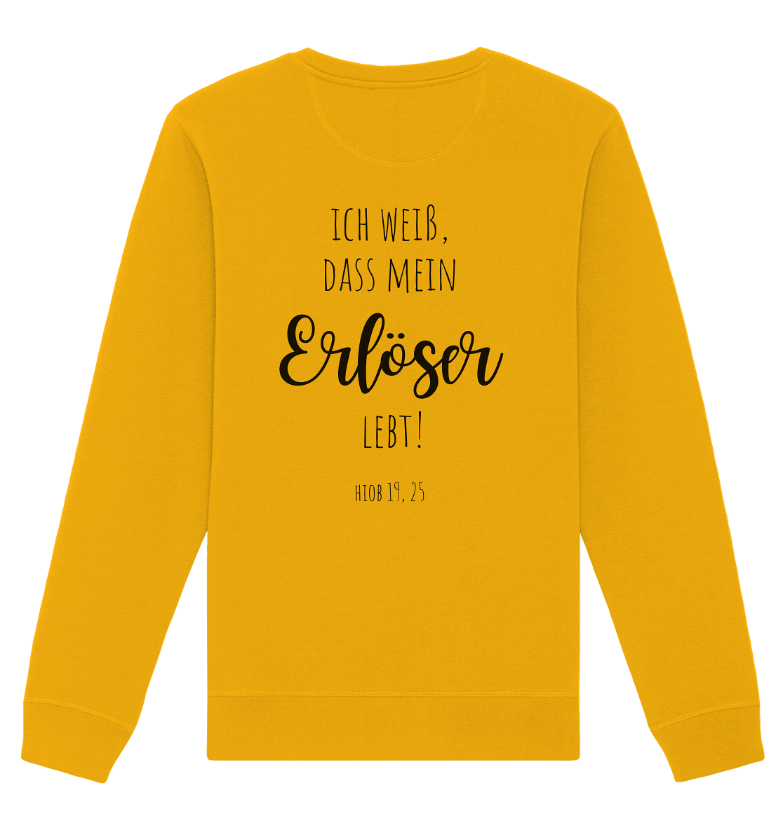 Ich weiß, dass mein Erlöser lebt - Organic Basic Unisex Sweatshirt - wertvoll und geliebt 