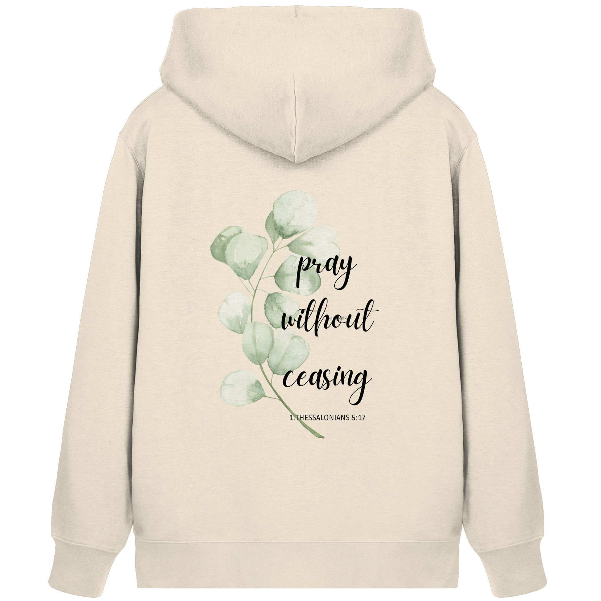 pray without ceasing - Organic Zipper - wertvoll und geliebt 