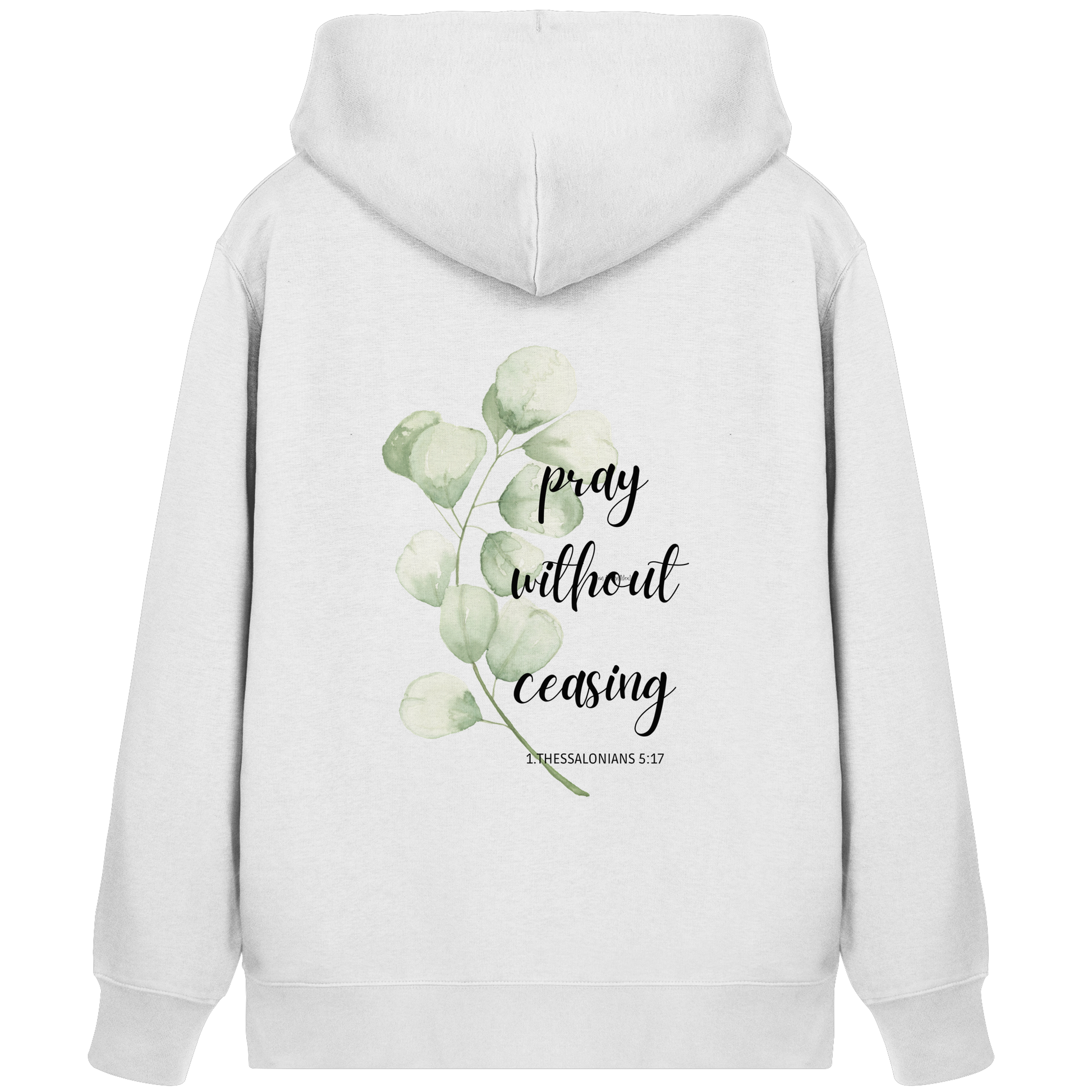 pray without ceasing - Organic Zipper - wertvoll und geliebt 