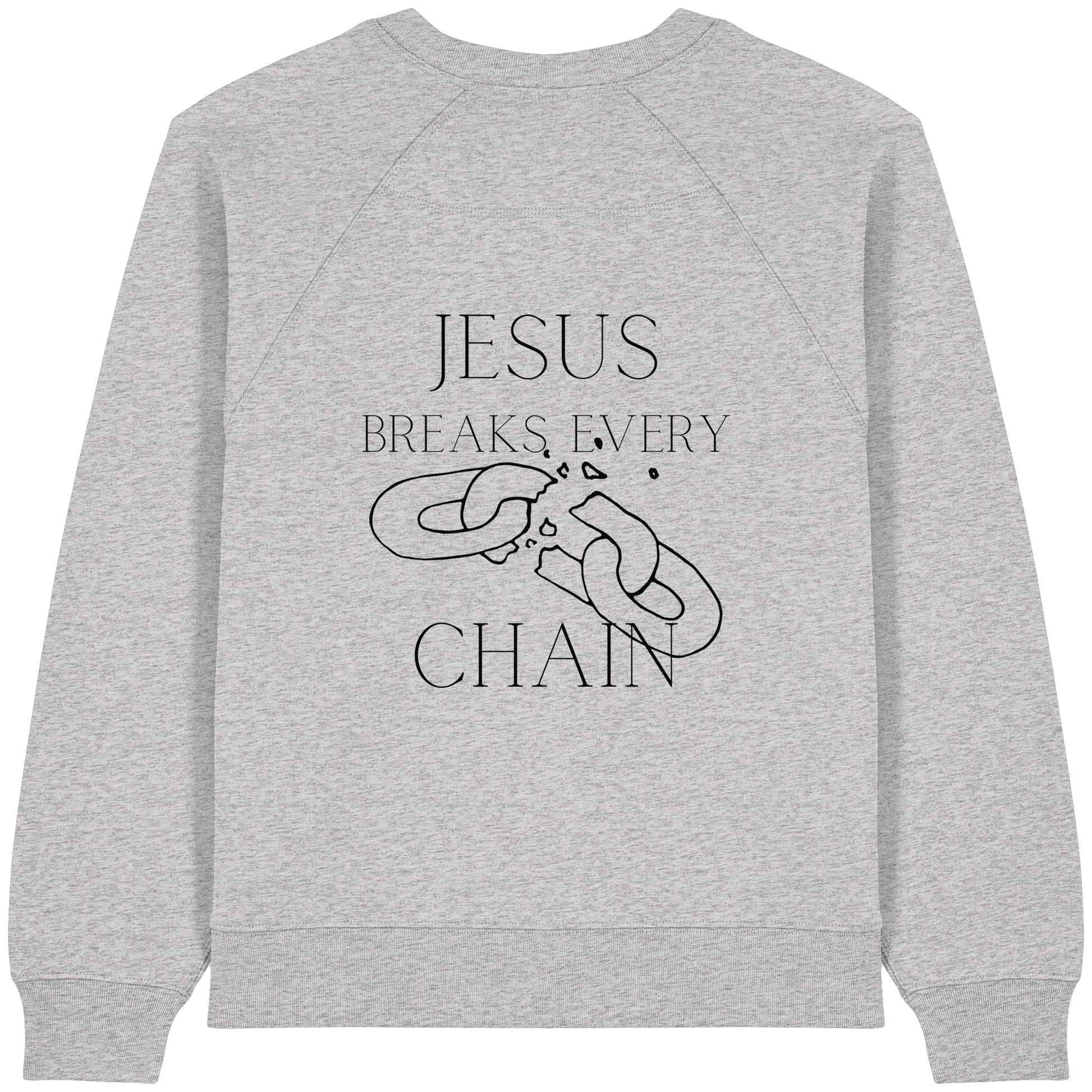 break every chain - Womens Organic Raglan Sweatshirt - wertvoll und geliebt 