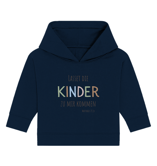 Lasset die Kinder zu mir kommen - Baby Organic Hoodie - wertvoll und geliebt 