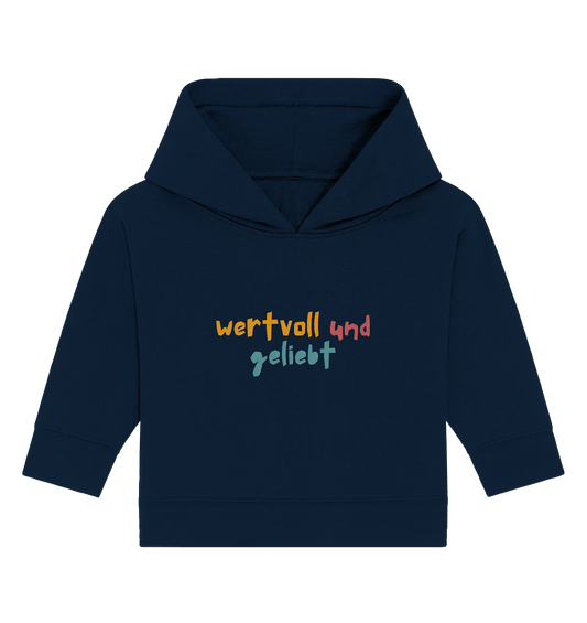 wertvoll und geliebt - Baby Organic Hoodie - wertvoll und geliebt 