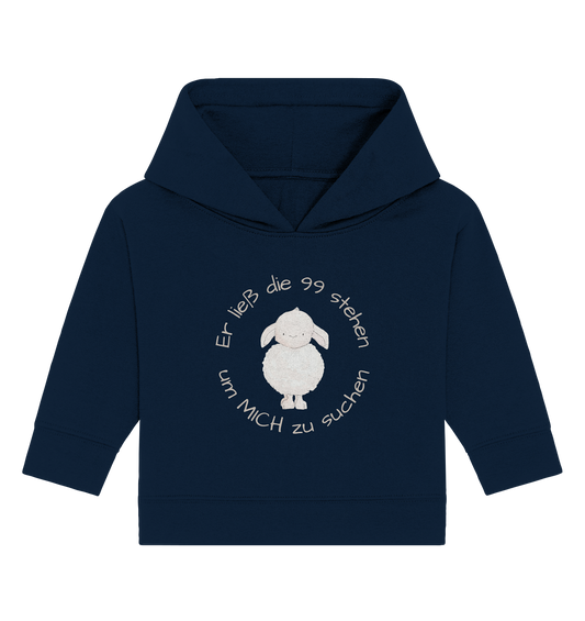 Er ließ die 99 stehen um Mich zu suchen - Baby Organic Hoodie - wertvoll und geliebt 