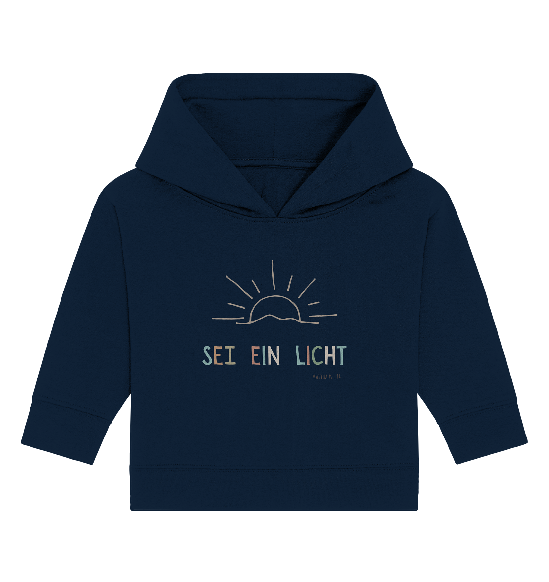 Sei ein Licht - Baby Organic Hoodie - wertvoll und geliebt 