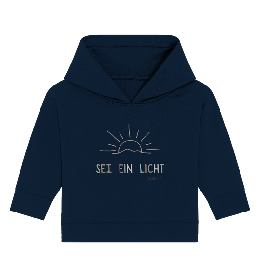 Sei ein Licht - Baby Organic Hoodie - wertvoll und geliebt 