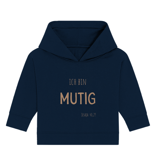 Mutig - Baby Organic Hoodie - wertvoll und geliebt 