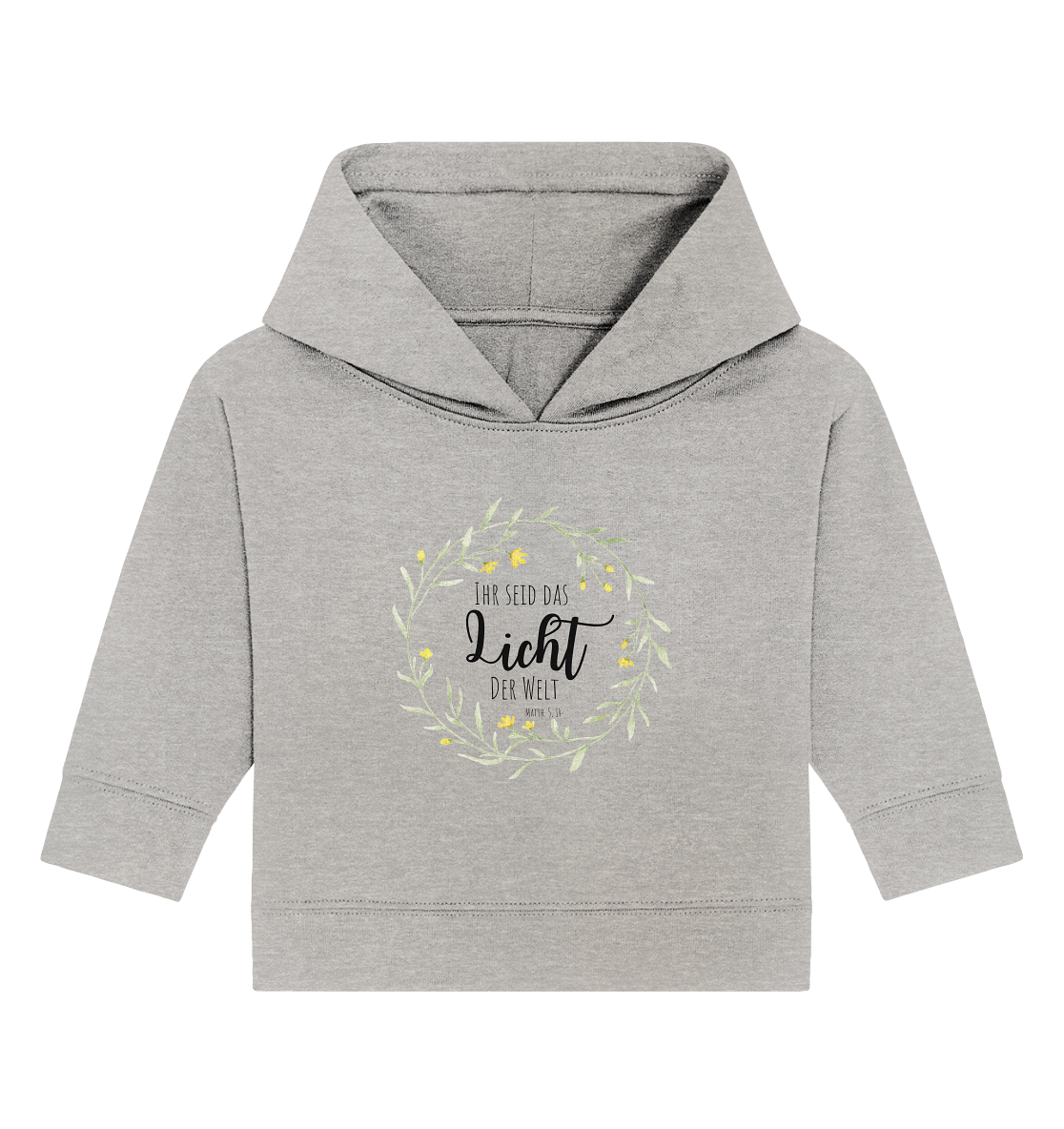 Licht der Welt - Baby Organic Hoodie - wertvoll und geliebt 