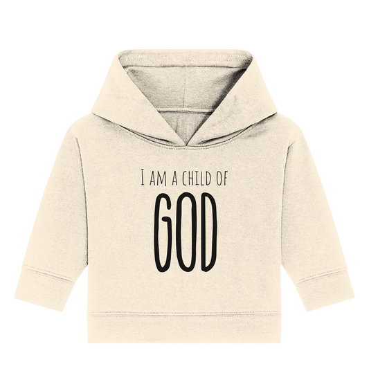 I am a child of God - Baby Organic Hoodie - wertvoll und geliebt 