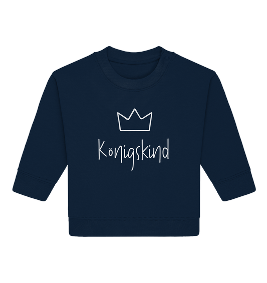Königskind - Baby Organic Sweatshirt - wertvoll und geliebt 