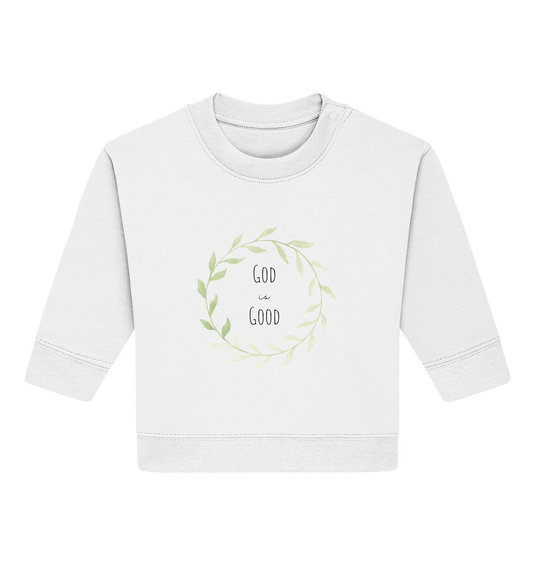 God is good - Baby Organic Sweatshirt - wertvoll und geliebt 