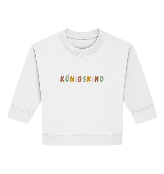 Königskind - Baby Organic Sweatshirt - wertvoll und geliebt 