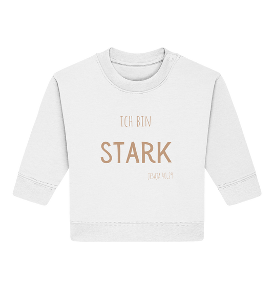 Stark - Baby Organic Sweatshirt - wertvoll und geliebt 
