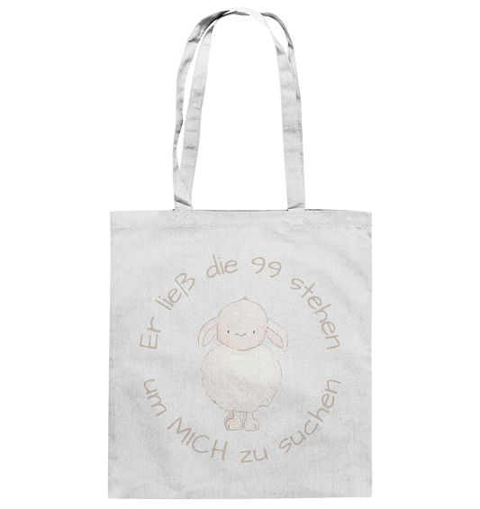 Er ließ die 99 stehen um Mich zu suchen - Baumwolltasche - wertvoll und geliebt 