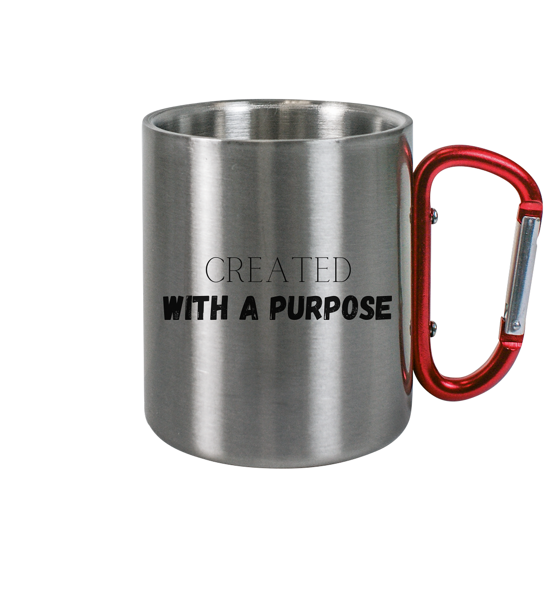 Created with a purpose - Edelstahl Tasse - wertvoll und geliebt 