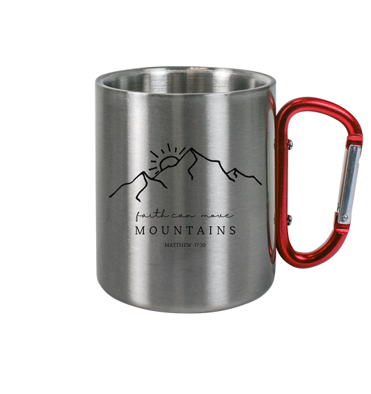 Faith can move mountains - Edelstahl Tasse - wertvoll und geliebt 