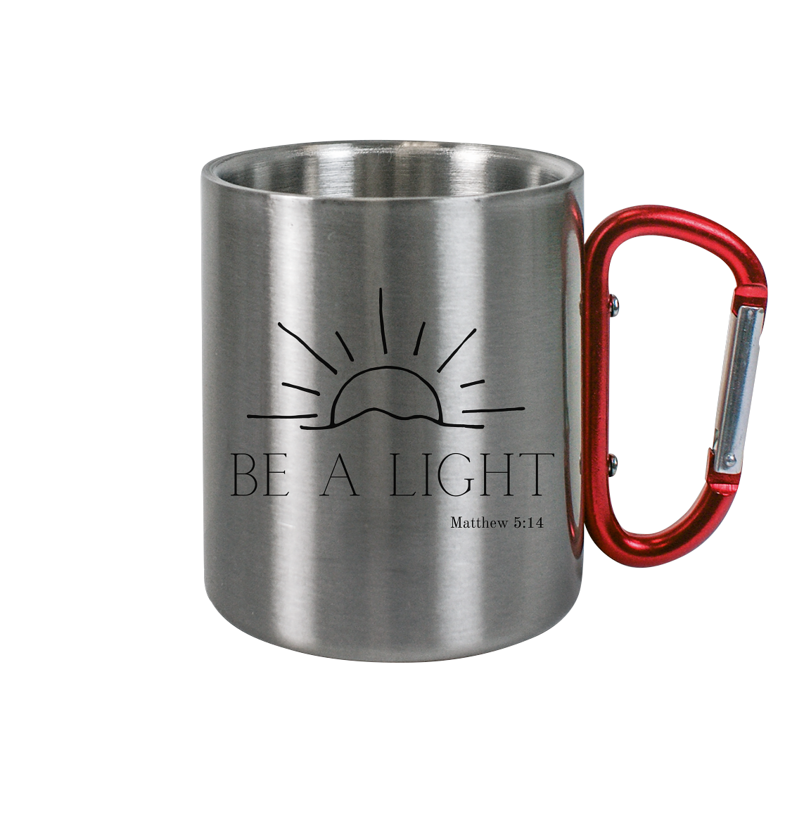 Be a light - Edelstahl Tasse - wertvoll und geliebt 
