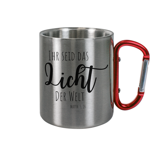 Ihr seid das Licht der Welt - Edelstahl Tasse - wertvoll und geliebt 
