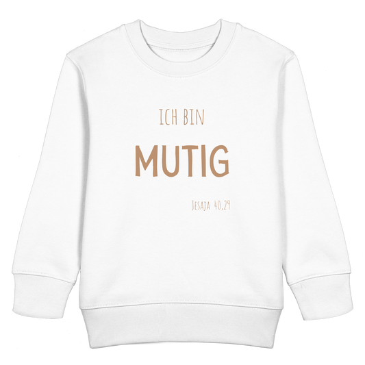 Mutig - Kids Basic Sweatshirt - wertvoll und geliebt 