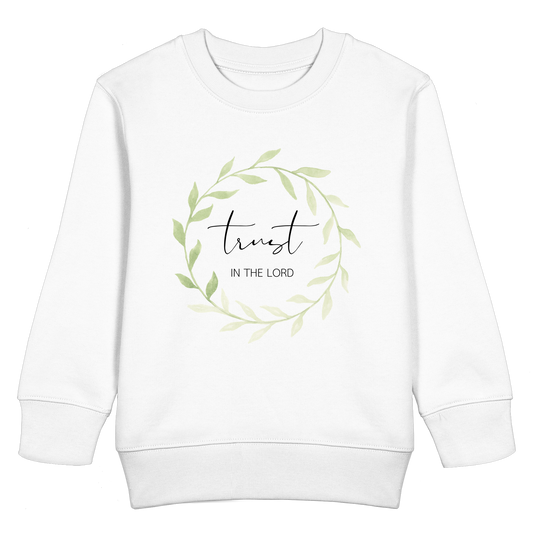trust in the lord - Kids Basic Sweatshirt - wertvoll und geliebt 