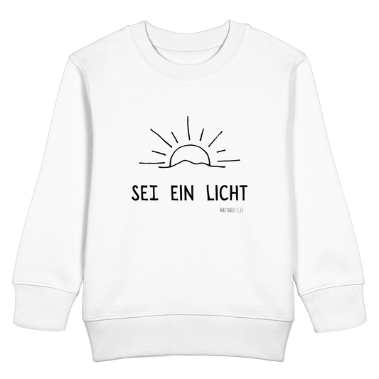 Sei ein Licht - Kids Basic Sweatshirt - wertvoll und geliebt 