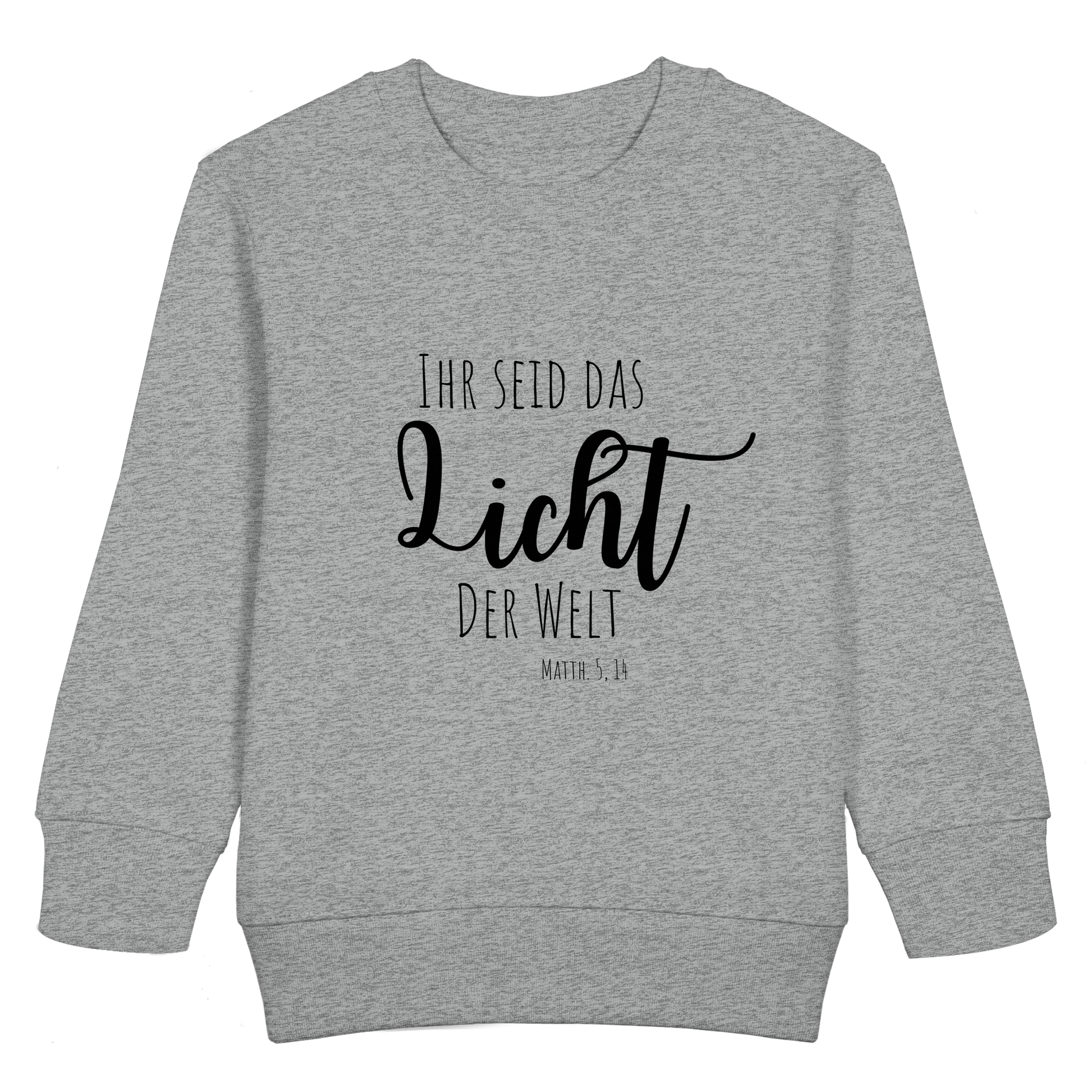 Ihr seid das Licht der Welt - Kids Basic Sweatshirt - wertvoll und geliebt 