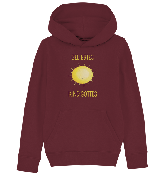 Geliebtes Kind Gottes - Kids Organic Hoodie - wertvoll und geliebt 