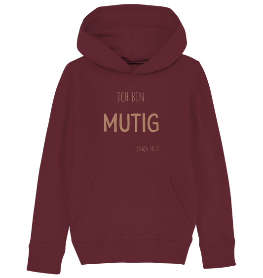 Mutig - Kids Organic Hoodie - wertvoll und geliebt 