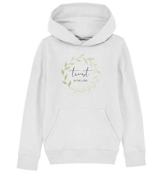 trust - Kids Organic Hoodie - wertvoll und geliebt 