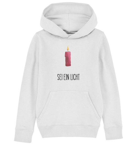 Sei ein Licht - Kids Organic Hoodie - wertvoll und geliebt 