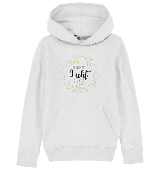 Licht der Welt - Kids Organic Hoodie - wertvoll und geliebt 