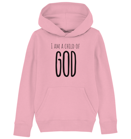 I am a child of God - Kids Organic Hoodie - wertvoll und geliebt 