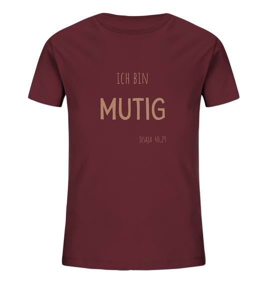 Mutig - Kids Organic Shirt - wertvoll und geliebt 