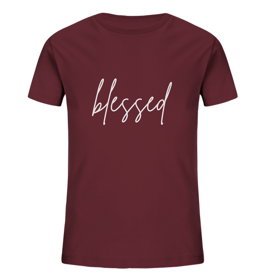 blessed - Kids Organic Shirt - wertvoll und geliebt 