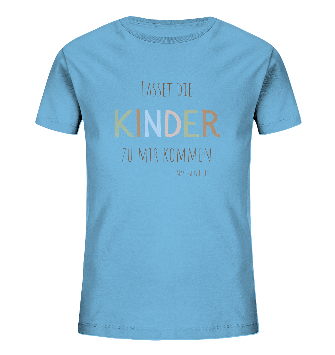 Lasset die Kinder zu mir kommen - Kids Organic Shirt - wertvoll und geliebt 