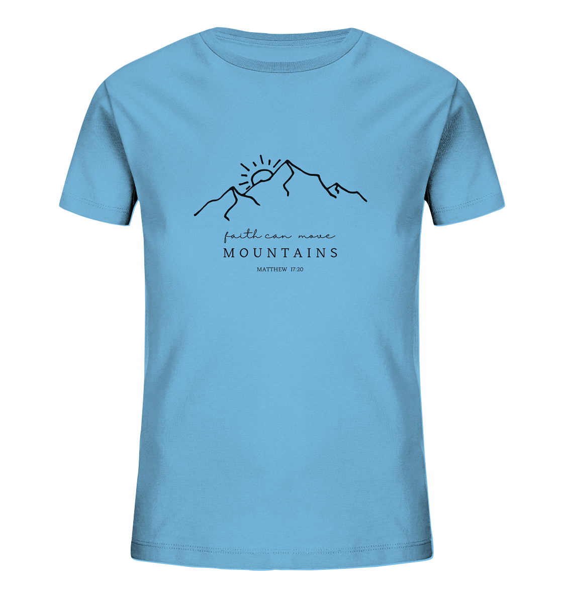 Faith can move mountains - Kids Organic Shirt - wertvoll und geliebt 