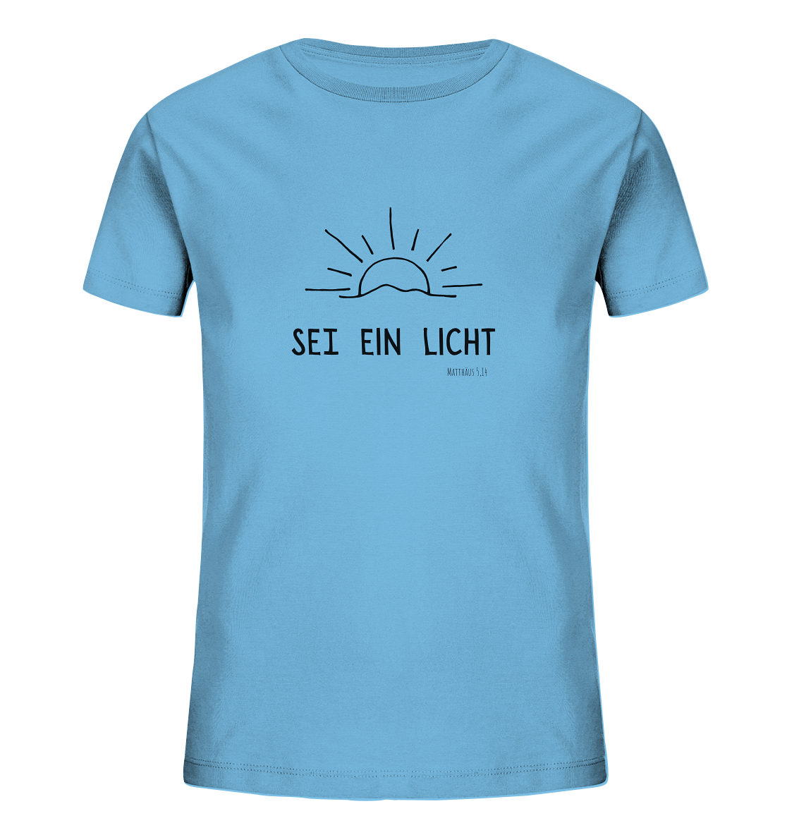 Sei ein Licht - Kids Organic Shirt - wertvoll und geliebt 