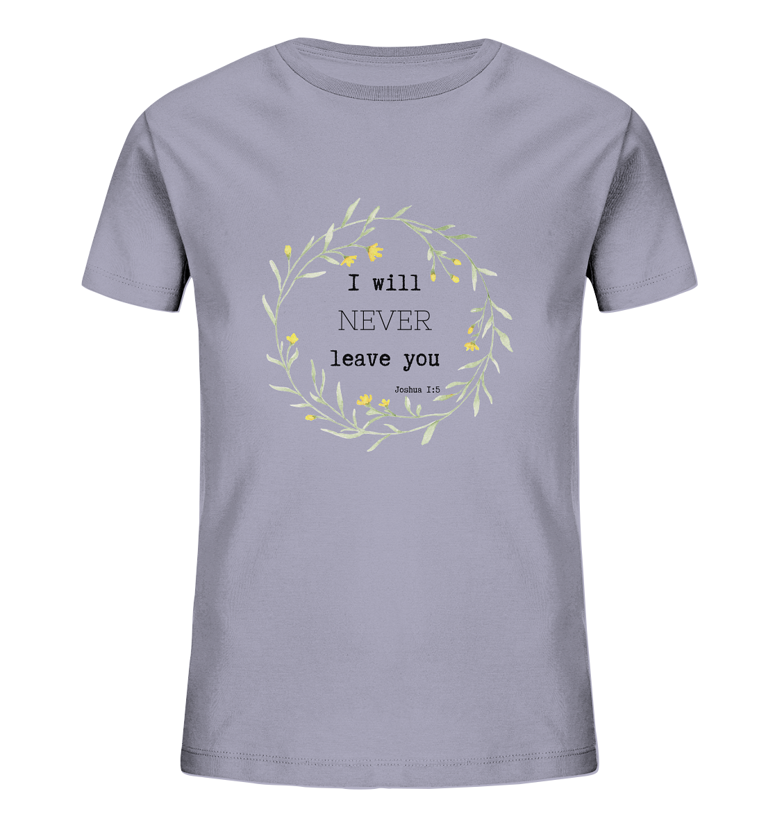 I will never leave you - Kids Organic Shirt - wertvoll und geliebt 