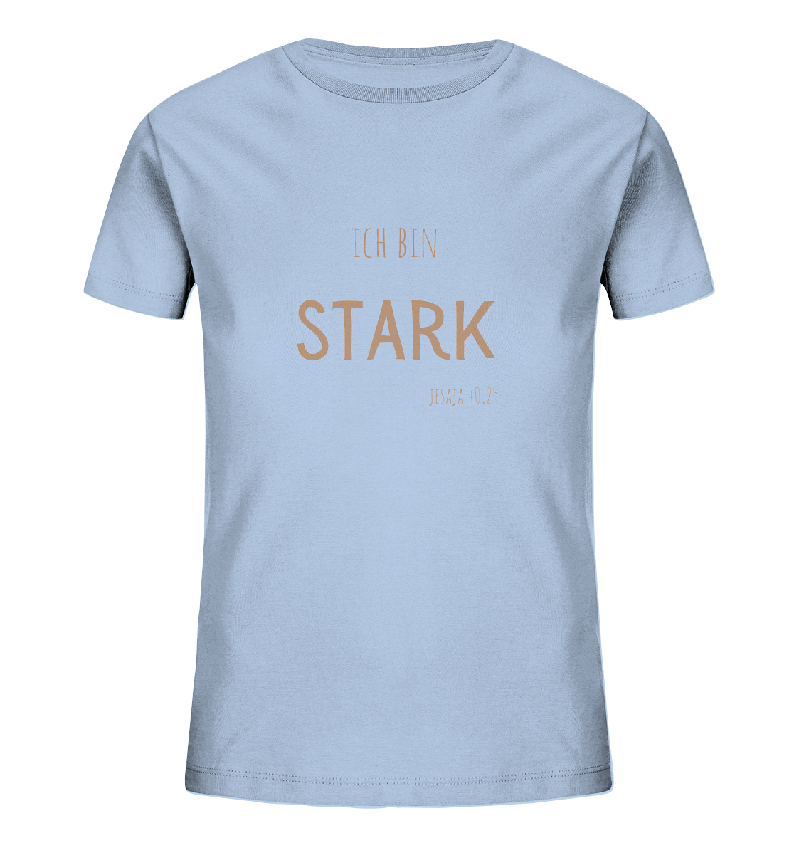 Stark - Kids Organic Shirt - wertvoll und geliebt 