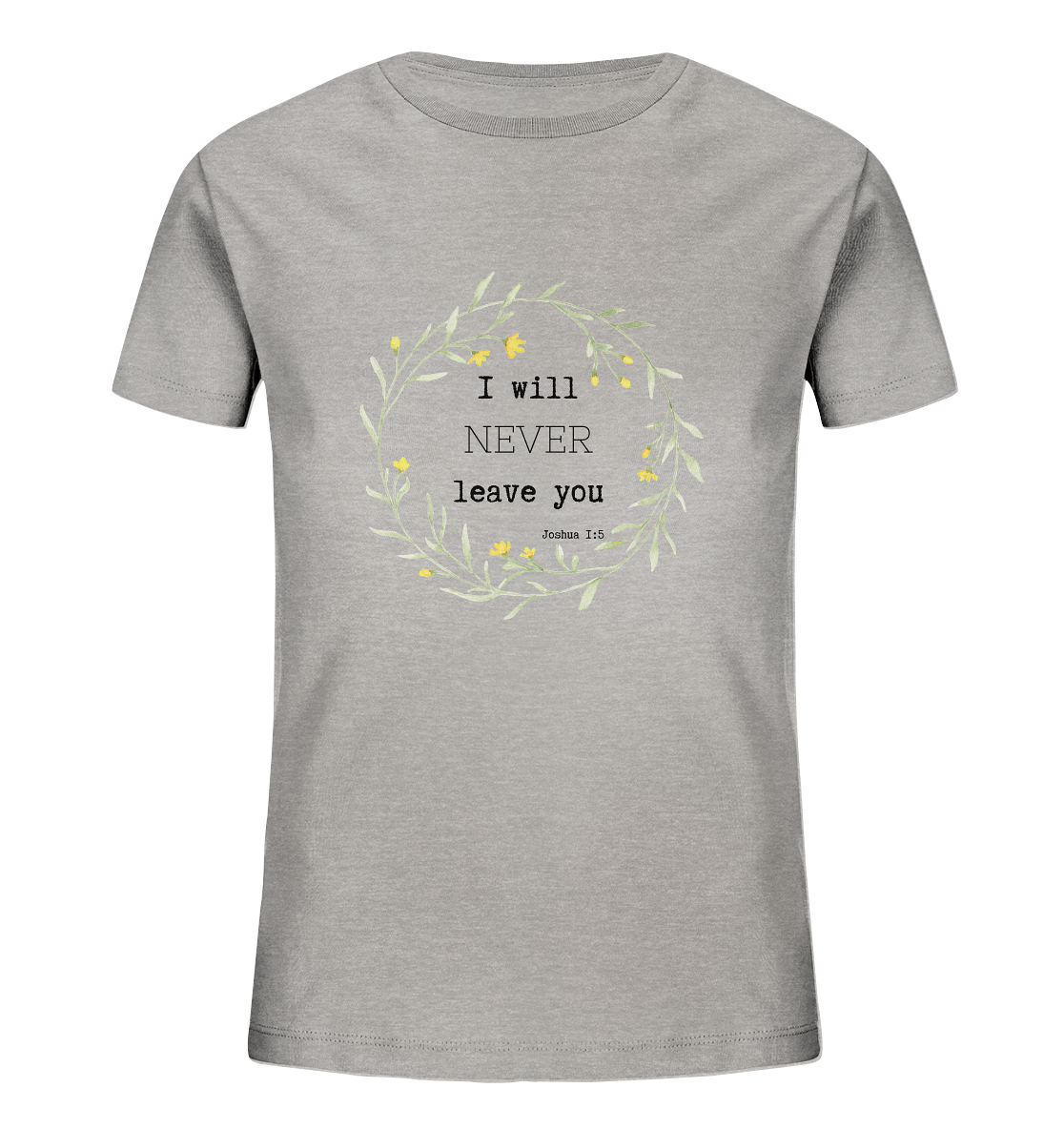 I will never leave you - Kids Organic Shirt - wertvoll und geliebt 